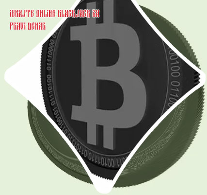 Bitcoin blackjack za resničen denar