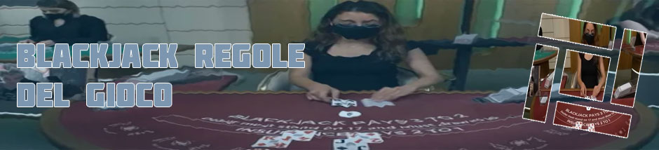 Regole blackjack europeo